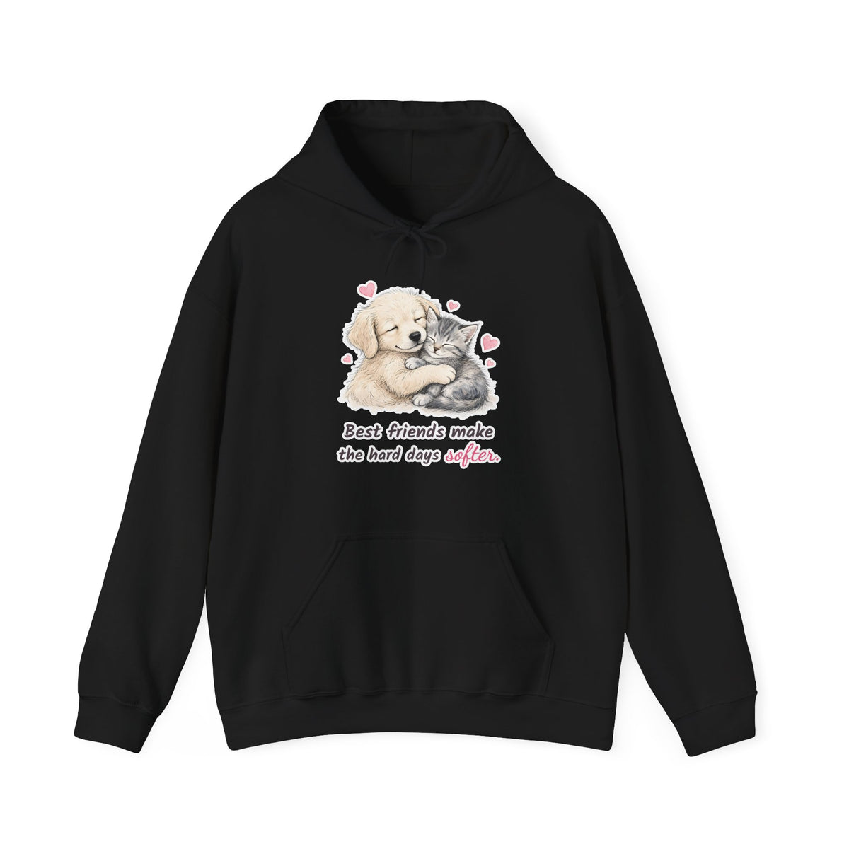 Best Friends Make the Hard Days Softer Pullover Hoodie | Spoiled Pet Luxe