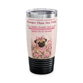 Pink Survivor Pug Tumbler — Breast Cancer Awareness