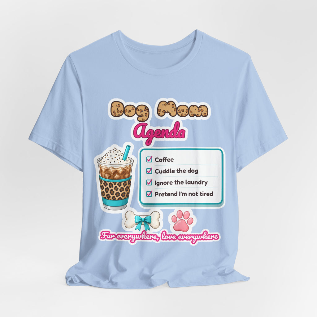 Dog Mom Agenda Tee | Spoiled Pet Luxe