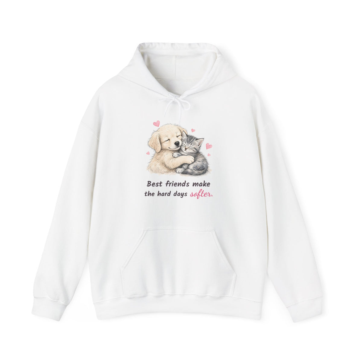 Best Friends Make the Hard Days Softer Pullover Hoodie | Spoiled Pet Luxe