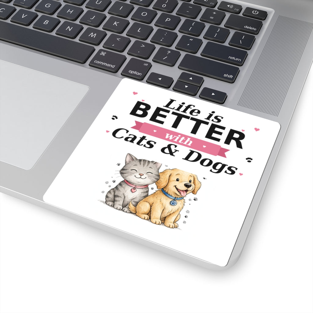 Life Is Better with Cats & Dogs Sticker — Cat and Dog Lover Decal — Spoiled Pet Luxe
