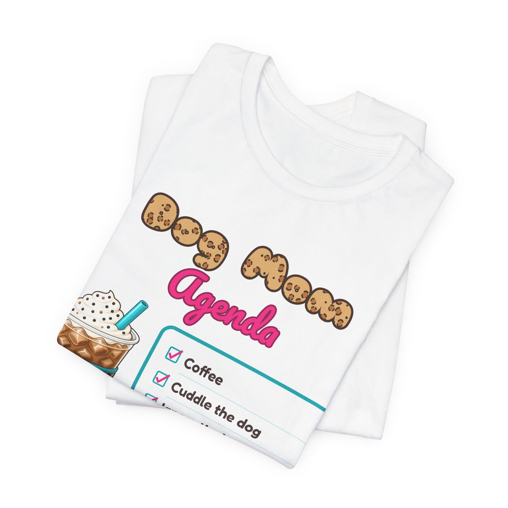Dog Mom Agenda Tee | Spoiled Pet Luxe