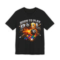 Born to Play Pool Tee, Flaming 8 Ball Billiards Shirt | Spoiled Pet Luxe