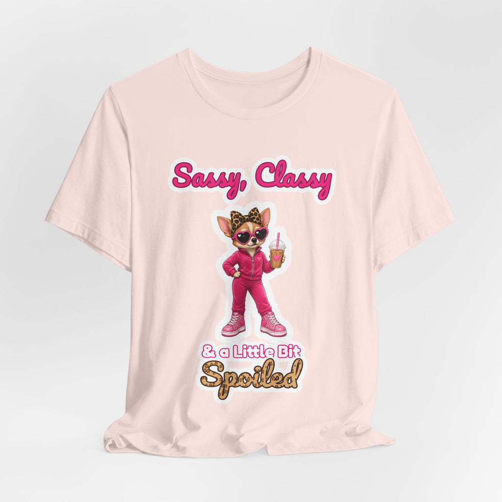 Sassy, Classy & a Little Bit Spoiled Tee | Spoiled Pet Luxe