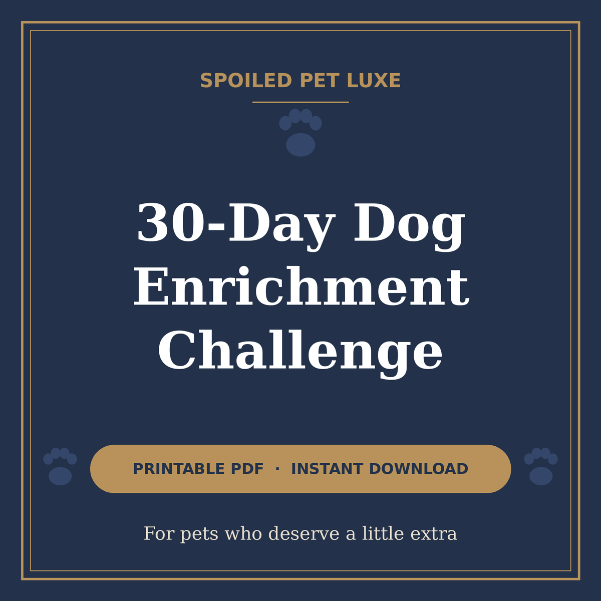 30-Day Dog Enrichment Challenge - Printable PDF cover - Spoiled Pet Luxe