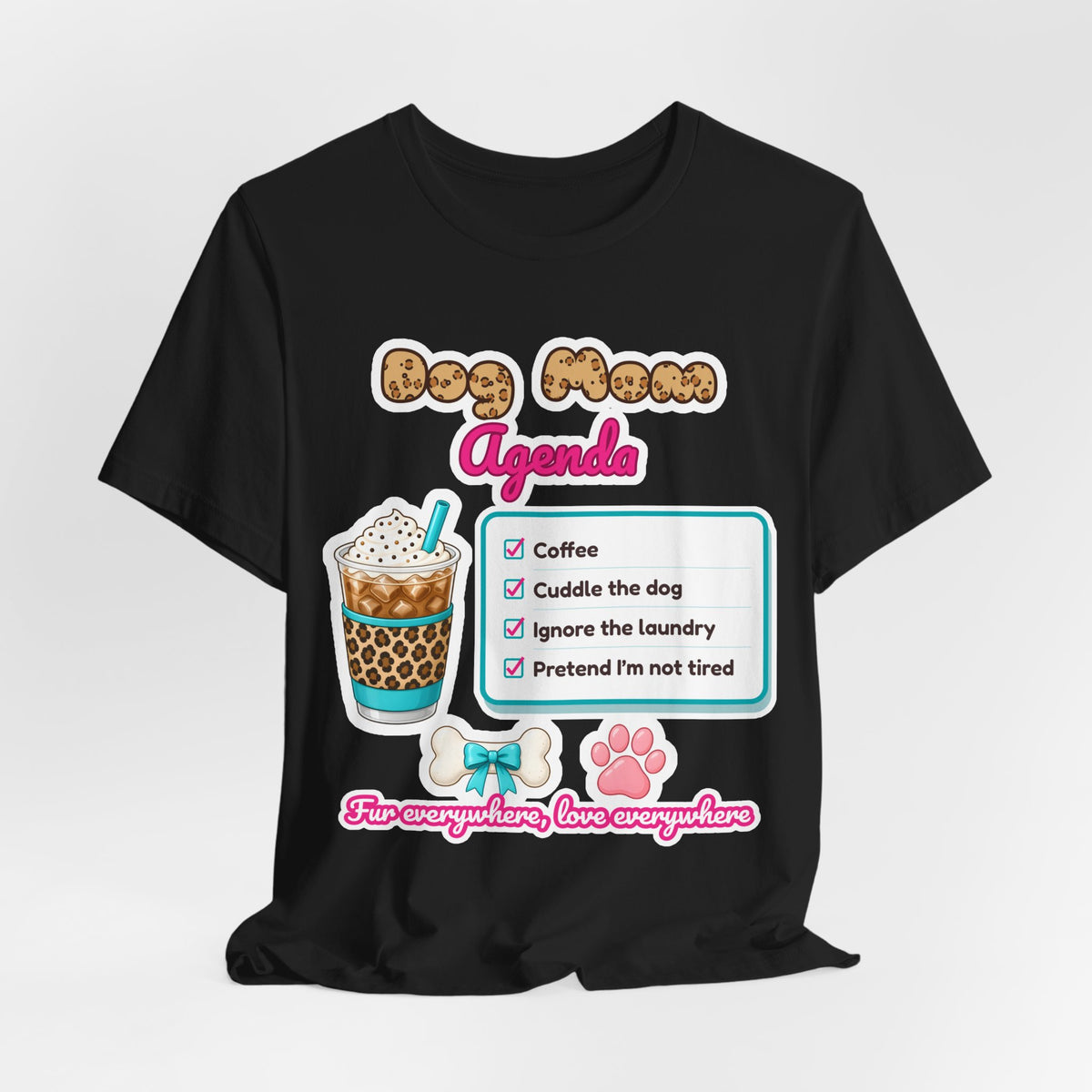 Dog Mom Agenda Tee | Spoiled Pet Luxe