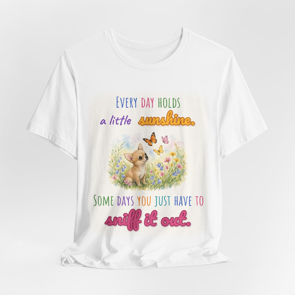 Every Day Holds a Little Sunshine Tee | Spoiled Pet Luxe