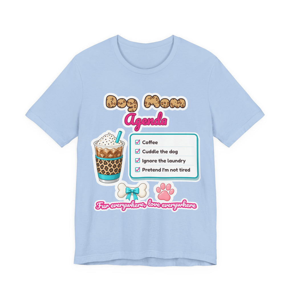 Dog Mom Agenda Tee | Spoiled Pet Luxe