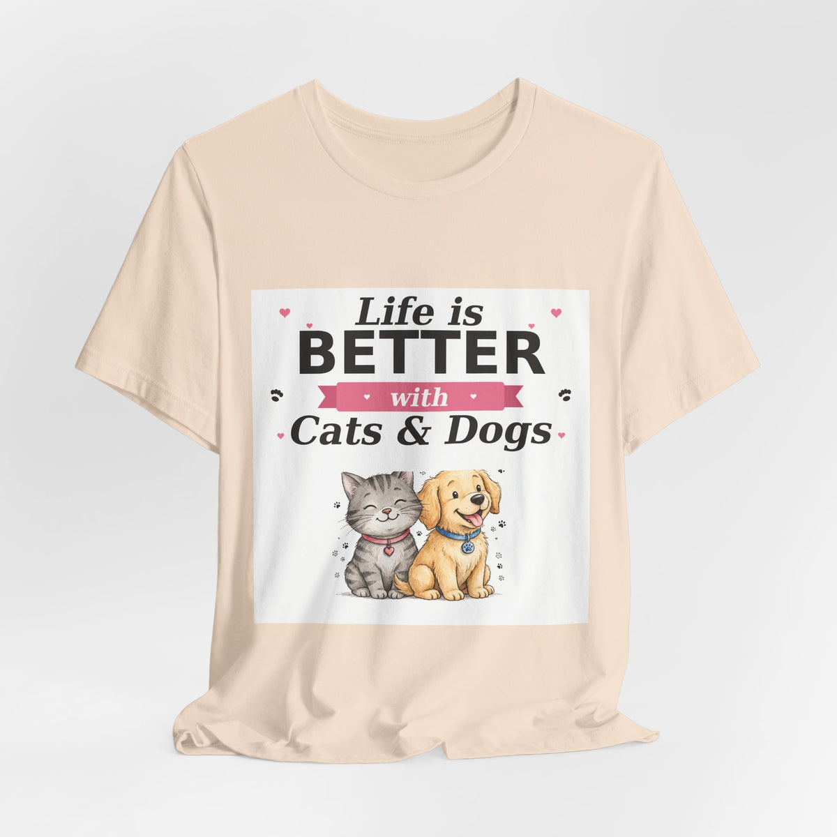 Life Is Better with Cats & Dogs T-Shirt — Cat and Dog Lover Gift — Spoiled Pet Luxe