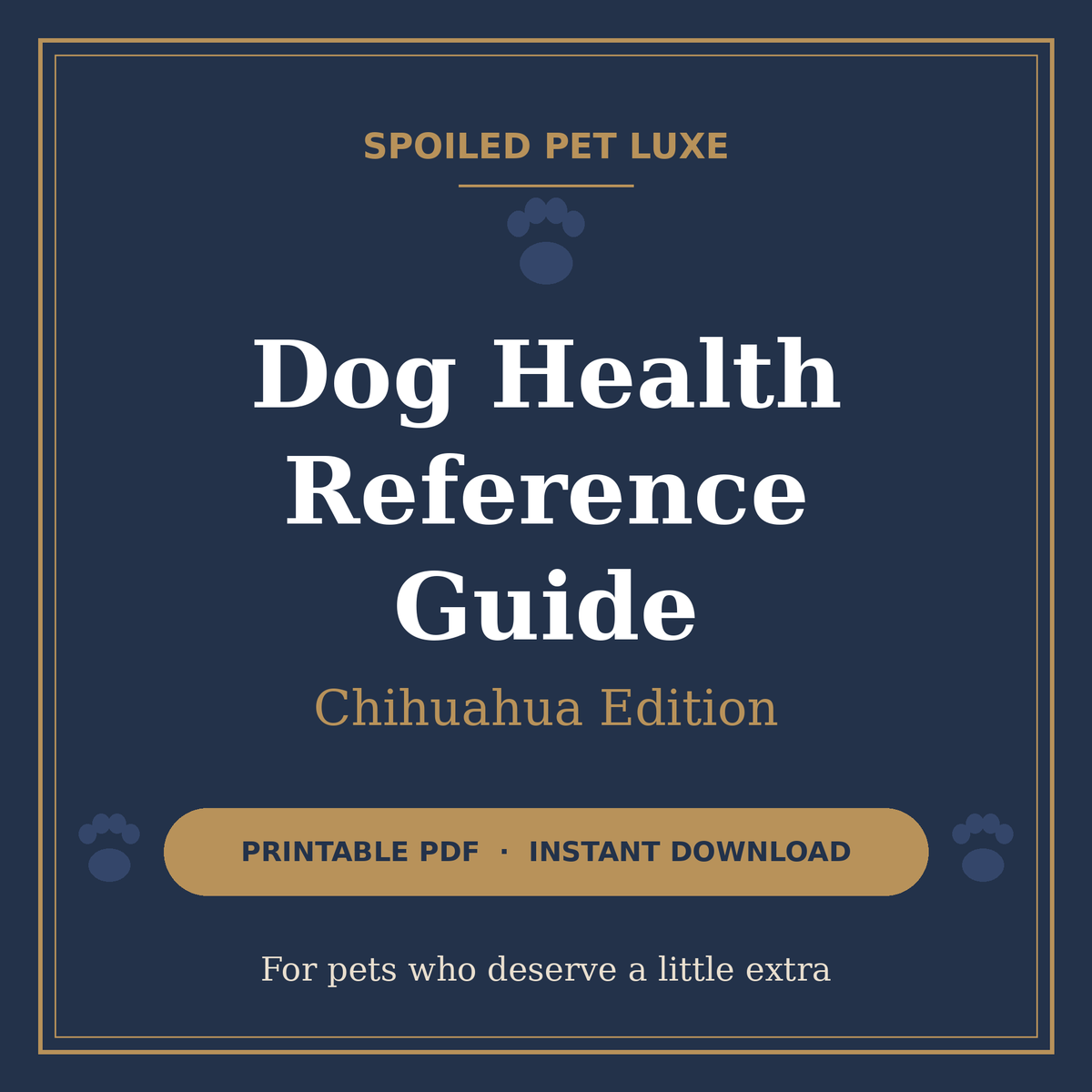Dog Health Reference Guide - Chihuahua Edition cover - Spoiled Pet Luxe